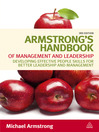 Armstrong's Handbook of Management and Leadership (eBook): Developing Effective People Skills for Better Leadership and Management